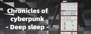 Chronicles of cyberpunk - Deep sleep