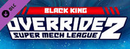 Override 2: Super Mech League - Black King - Fighter DLC