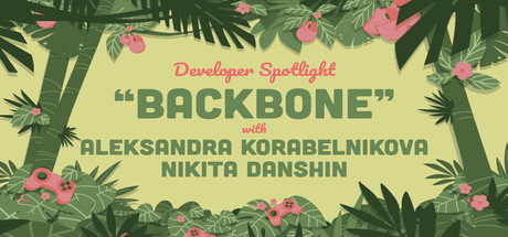 Steam Game Festival: Developer Spotlight: Backbone cover art