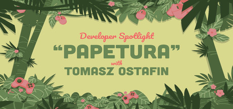 Steam Game Festival: Developer Spotlight: Papetura cover art