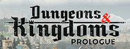 Dungeons & Kingdoms: Prologue