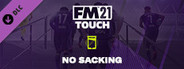 Football Manager 2021 Touch - No Sacking