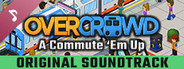 Overcrowd: A Commute 'Em Up Soundtrack