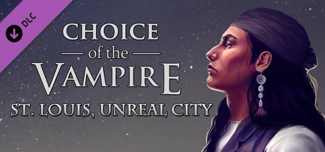 Choice of the Vampire: St. Louis, Unreal City cover art