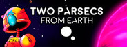 Two Parsecs From Earth