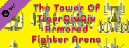 The Tower Of TigerQiuQiu Armored Fighter Arena