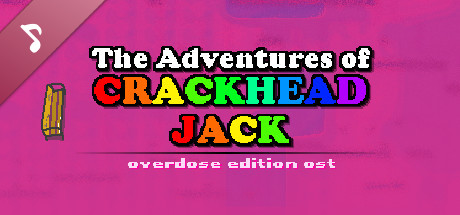 The Adventures of Crackhead Jack: Overdose Edition Soundtrack cover art