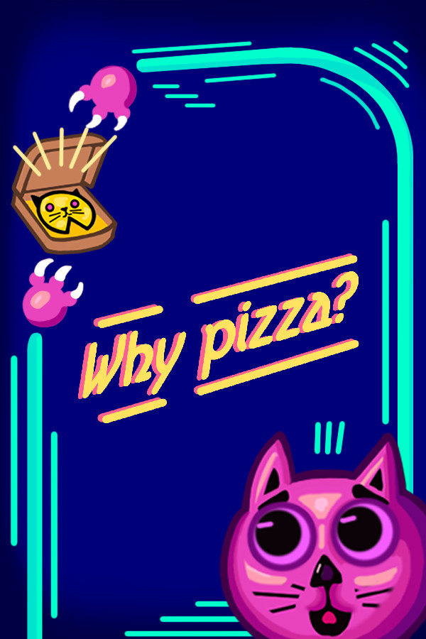Why pizza? for steam Why pizza? for steam