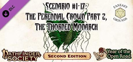Fantasy Grounds - Pathfinder 2 RPG - Pathfinder Society Scenario #1-17: The Perennial Crown Part 2, The Thorned Monarch cover art