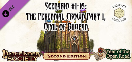 Fantasy Grounds - Pathfinder 2 RPG - Pathfinder Society Scenario #1-16: The Perennial Crown Part 1, Opal of Bhopan cover art