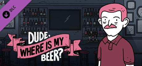 Dude, Where Is My Beer? - Illustrated walkthrough cover art