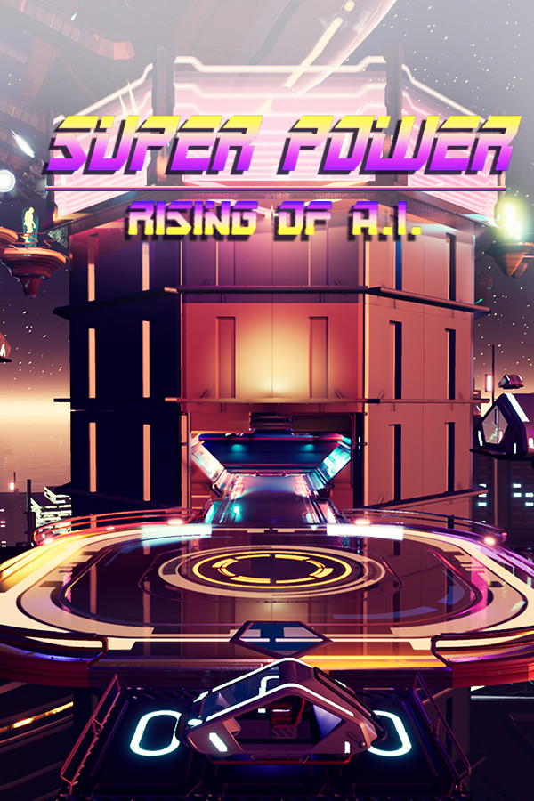 Super Power: Rising of A.I. for steam