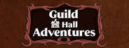 Guild Hall Adventures