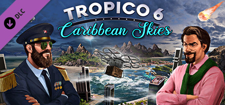 Tropico 6 - Caribbean Skies cover art