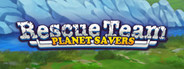 Rescue Team Planet Savers