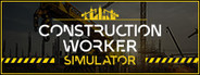 Construction worker simulator
