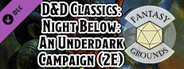 Fantasy Grounds - D&D Classics: Night Below: An Underdark Campaign (2E)