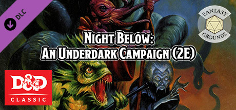 Fantasy Grounds - D&D Classics: Night Below: An Underdark Campaign (2E) cover art