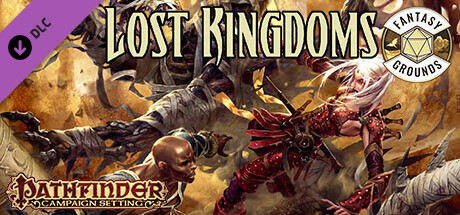 Fantasy Grounds - Pathfinder RPG - Campaign Setting: Lost Kingdoms cover art