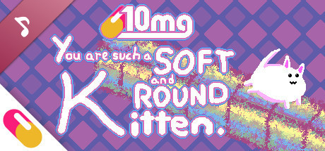 10mg: You are such a Soft and Round Kitten Ost ~ Kittens Meow cover art