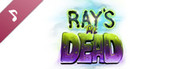 Ray's The Dead Soundtrack