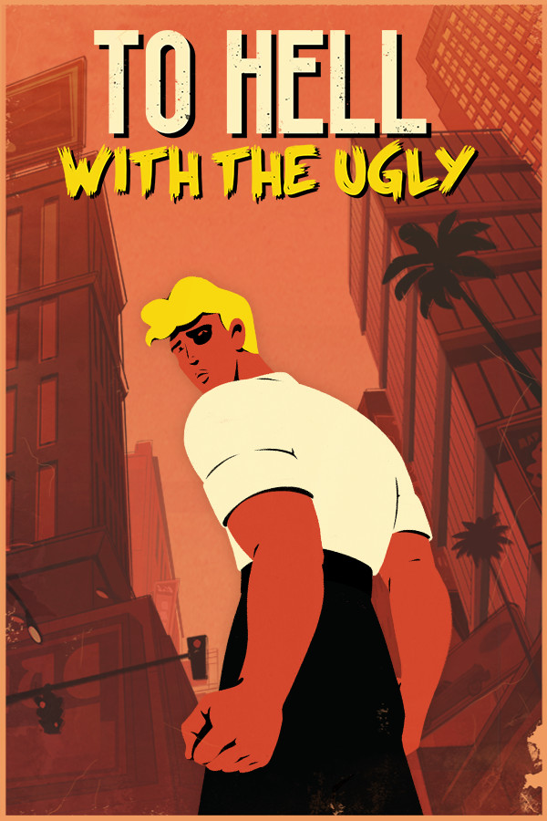 To Hell With The Ugly for steam