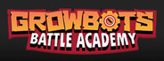 Growbots: Battle Academy