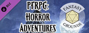 Fantasy Grounds - Pathfinder RPG: Horror Adventures