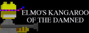 Elmo's Kangaroo of the damned: PUNISHMENT EDITION