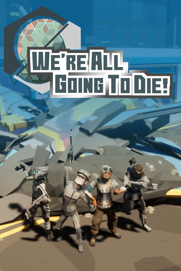 Steam portrait for We're All Going To Die.