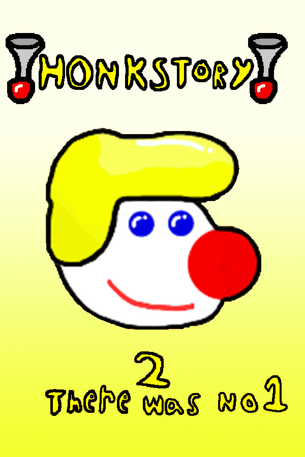 Honkstory 2: There was No 1 for steam