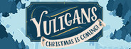 Yuligans: Christmas is Coming!