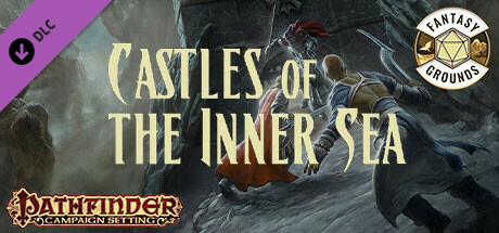 Fantasy Grounds - Pathfinder RPG - Campaign Setting: Castles of the Inner Sea cover art