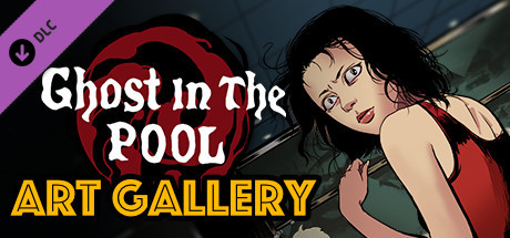 [Ghost In The Pool] Art Gallery cover art