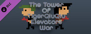 The Tower Of TigerQiuQiu Elevators War