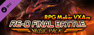 RPG Maker VX Ace - RE-D FINAL BATTLE MUSIC PACK