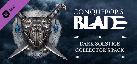 Conqueror's Blade - Dark Solstice Collector's Pack cover art