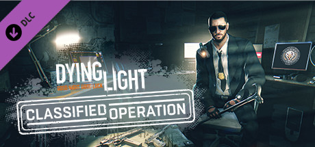 Dying Light - Classified Operation Bundle cover art