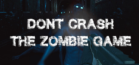 Don't Crash - The Zombie Game cover art