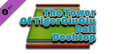 The Tower Of TigerQiuQiu Desktop Ball