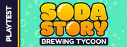 Soda Story - Brewing Tycoon Playtest
