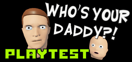 Who's Your Daddy Playtest cover art
