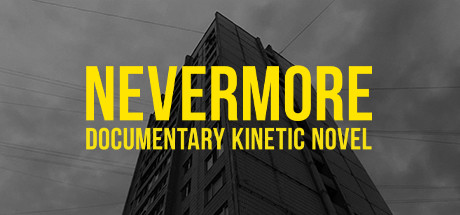 Nevermore - Documentary Kinetic Novel cover art