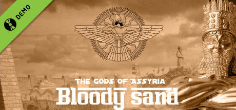 Bloody Sand : The Gods Of Assyria Demo cover art