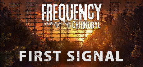 Frequency: Chernobyl — First Signal cover art