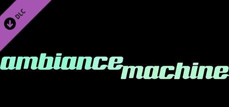 Ambient Channels: Ambiance Machine cover art