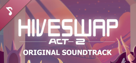 HIVESWAP: ACT 2 Original Soundtrack cover art