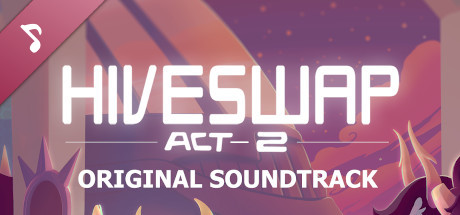 Hiveswap: act 2 original soundtrack release