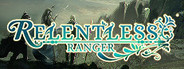 Relentless: Ranger