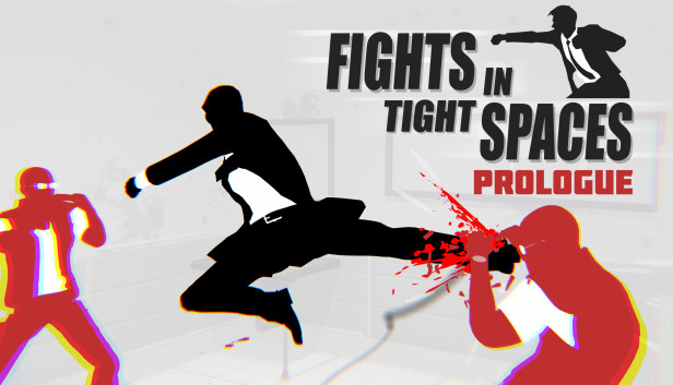 Fights in Tight Spaces (Prologue)